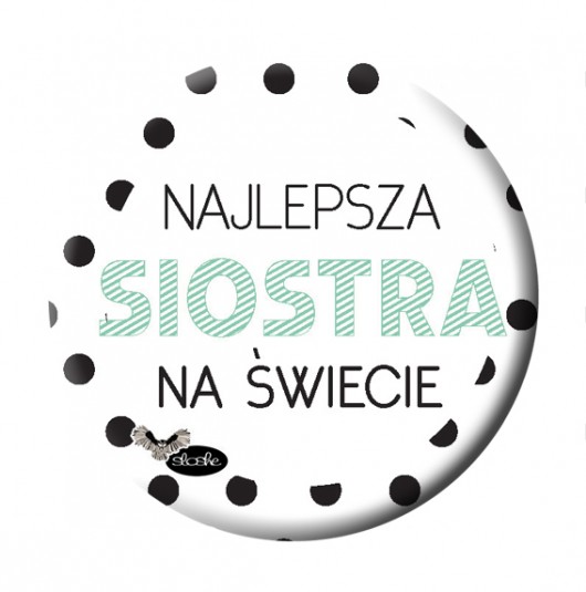 Magnes dla siostry Sowia Aleja