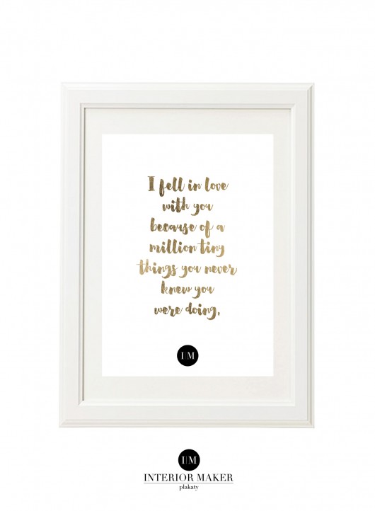 I fell in love with...- gold poster a4  Interior Maker wnetrza