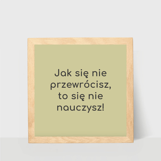 inne Ozdoba na ścianę z powiedzeniem, jak się nie przewrócisz