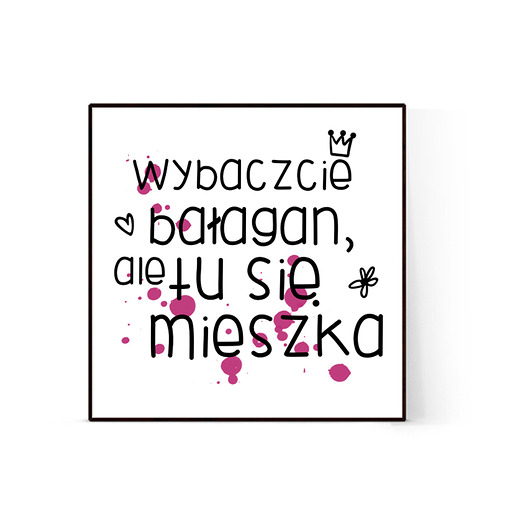 Wybaczcie bałagan Plakat ONE MUG A DAY