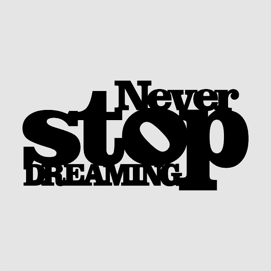 Napis na Ścianę 3D NEVER STOP DREAMING LOVINA PRINTS