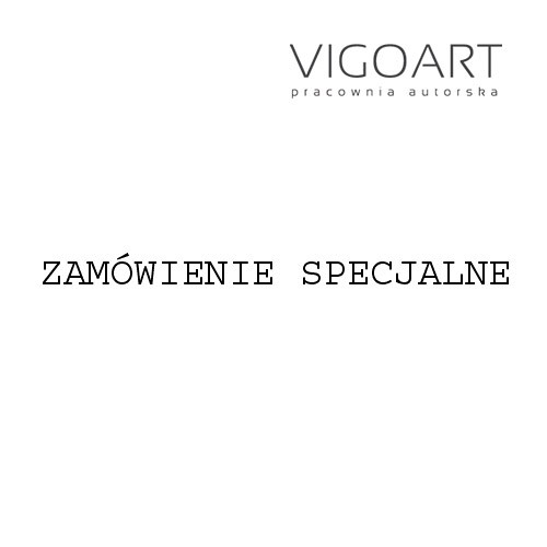 Zamówienie specjalne VIGOART