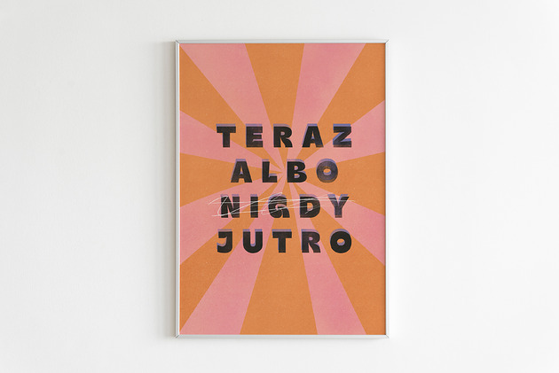 plakaty Plakat Teraz albo jutro