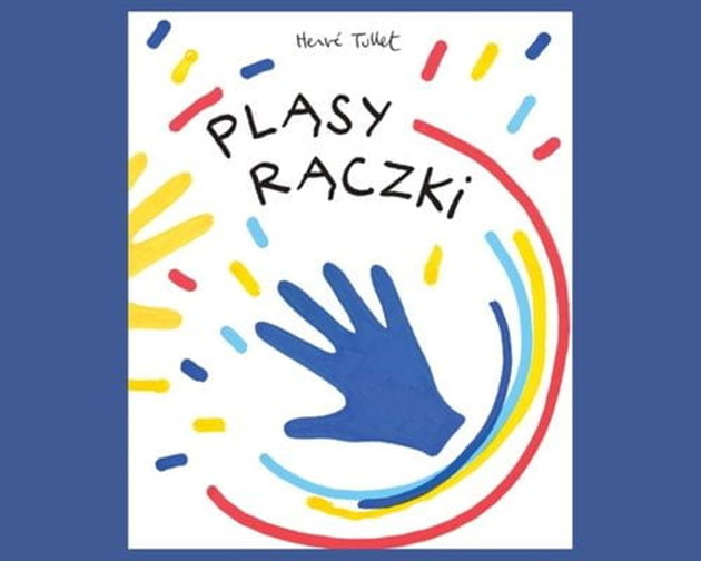 książeczki dla dzieci Pląsy rączki - książka aktywnościowa - Herve Tullet