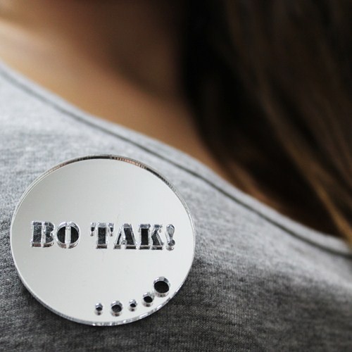 Broszka Mirror Gloss Bo Tak! by Daffne LOVINA PRINTS