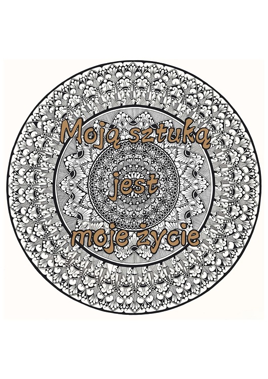 grafiki i ilustracje Mandala Moją sztuką jest moje życie marzec 2025 reprodukcja