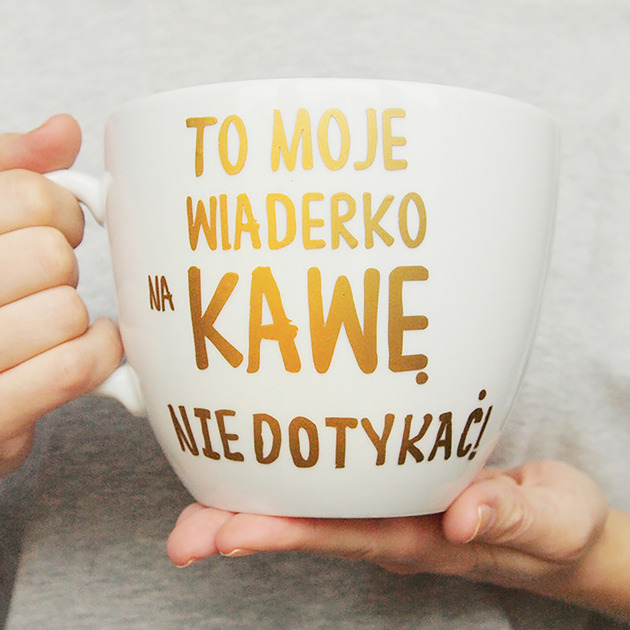 kubki To moje wiaderko na kawę