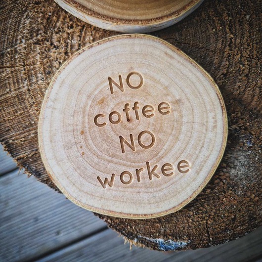 podkładki do kuchni Drewniana podkładka no coffee no workee
