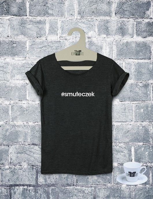 Tee shirt #smuteczek Cup of Tee