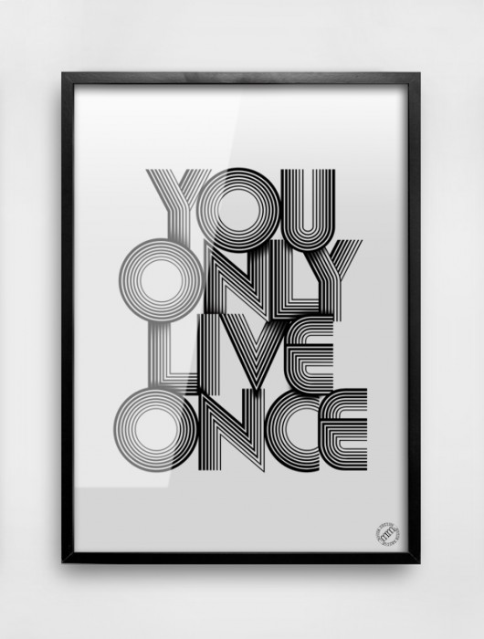 You Only Live Once // 50x70cm MM House Design