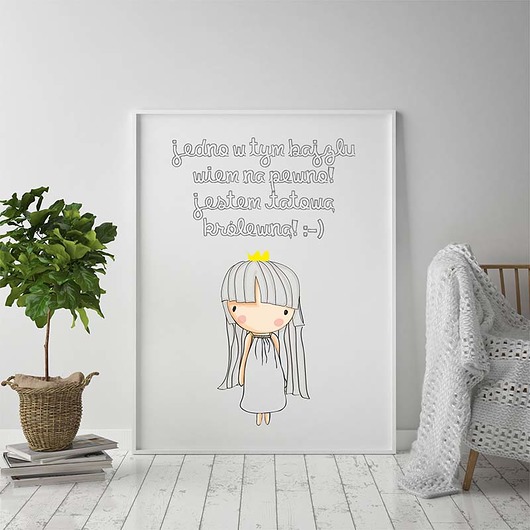 obrazy i plakaty do pokoju dziecięcego Plakat. Królewna. Jedno w tym bajzlu wiem...