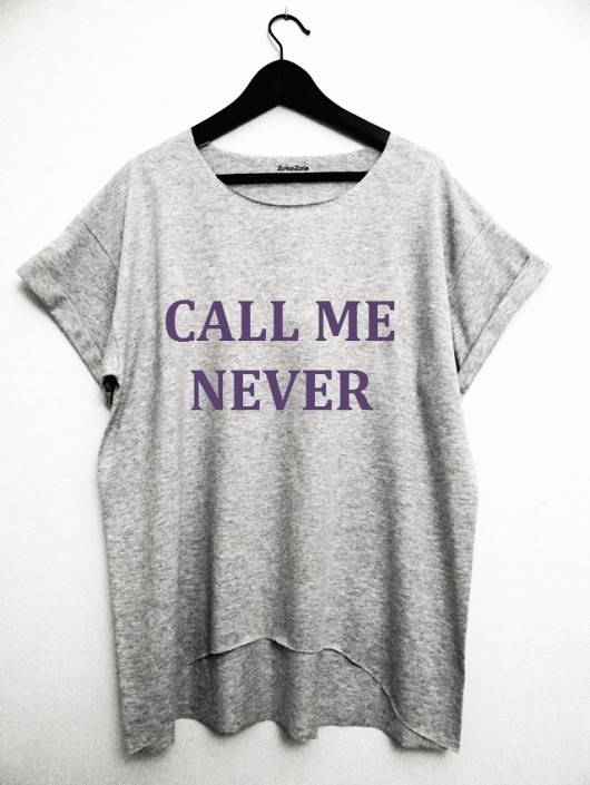 Call me never ZokoZola Butik