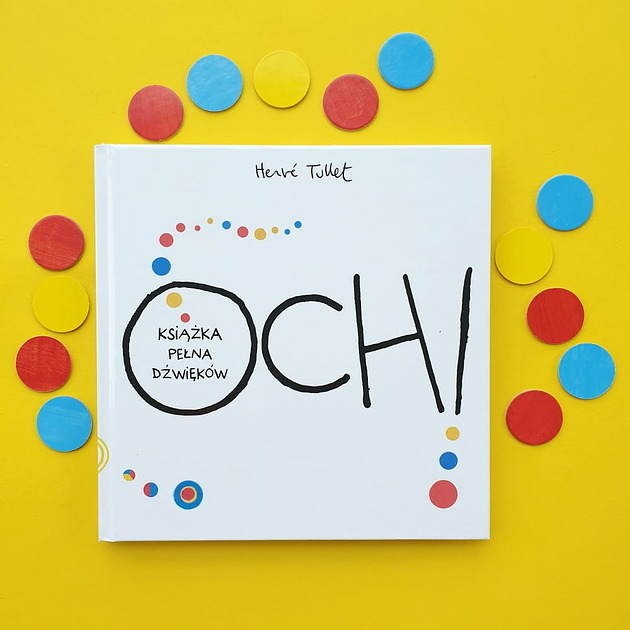 książeczki dla dzieci OCH! Książka pełna dźwięków - Herve Tullet