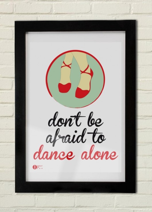 Dont be afraid to dance alone PLAKAT GAU great as You
