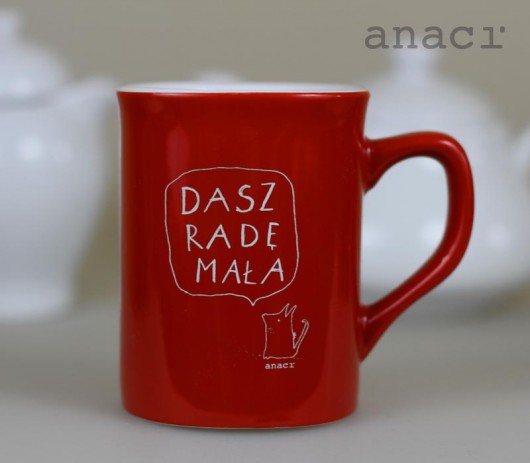 Dasz radę mała ! kubek motywacyjny ;) anaci
