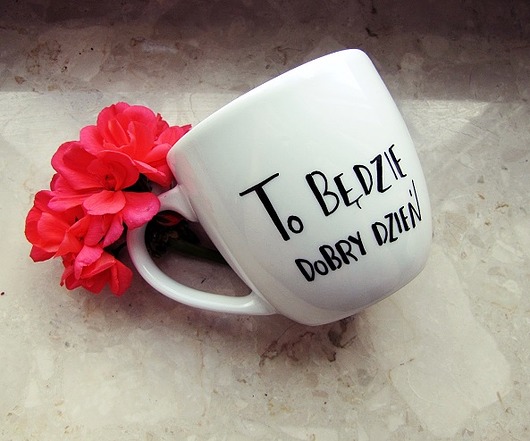 kubek 300 ml to będzie dobry dzień MUKI design