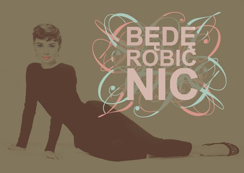 będę robić NIC martiosza