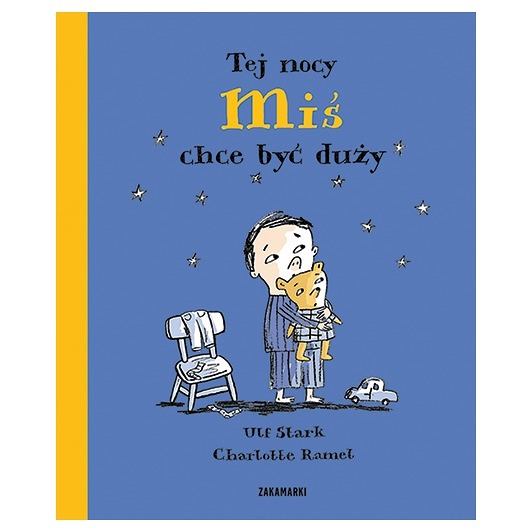 książeczki dla dzieci Tej nocy Miś chce być duży