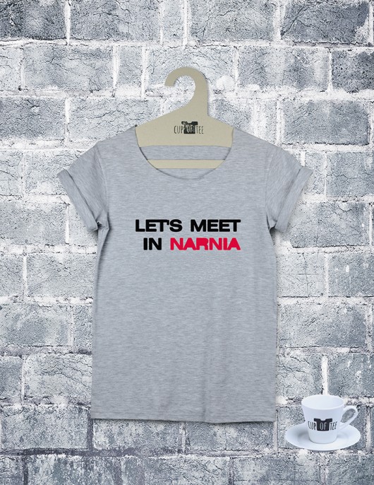 Tee shirt Let's meet in Narnia Cup of Tee