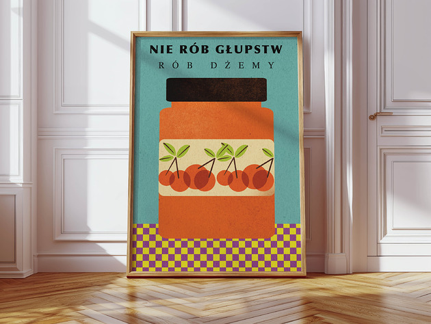 plakaty Plakat Nie rób głupstw rób dżemy