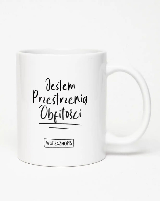 kubki Kubek ,,Jestem przestrzenią obfitości"