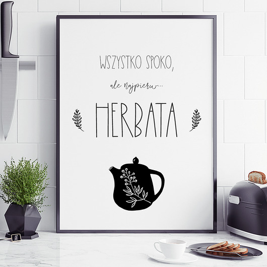 plakaty PLAKAT DO KUCHNI ALE NAJPIERW HERBATA P090