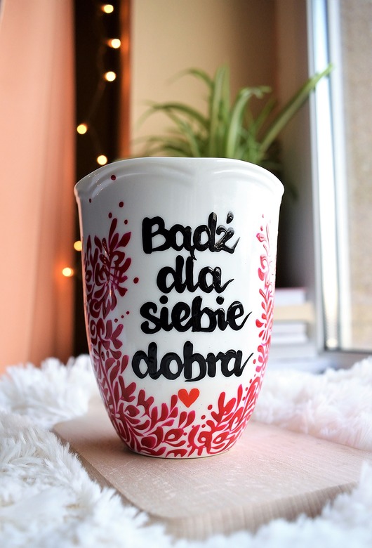 Kubek ręcznie malowany "Bądź dla siebie dobra"  Ceramika Ciepliki