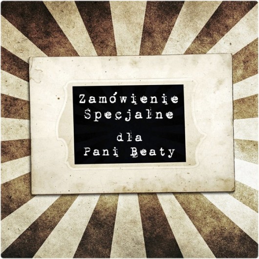 Zamówienie Specjalne dla Pani Beaty kameLeonia