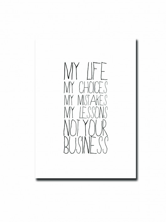 My Life, Not Your Business PostCard  MM House Design