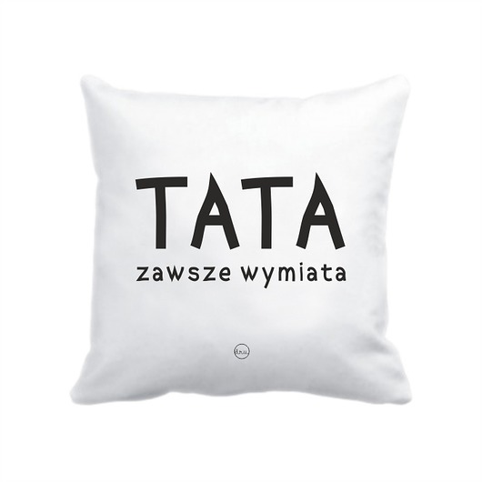 poszewka.  tata zawsze wymiata Love Life and Forest