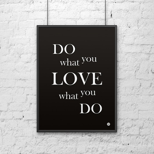 Plakat DO WHAT YOU LOVE WHAT YOU DO DekoSign Dekosign