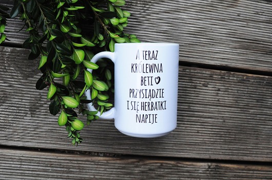 kubki A teraz królewna .., kubek personalizowany