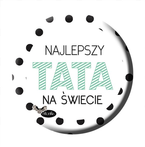 Magnes (otwieracz lub przypinka) na dzień Taty Sowia Aleja