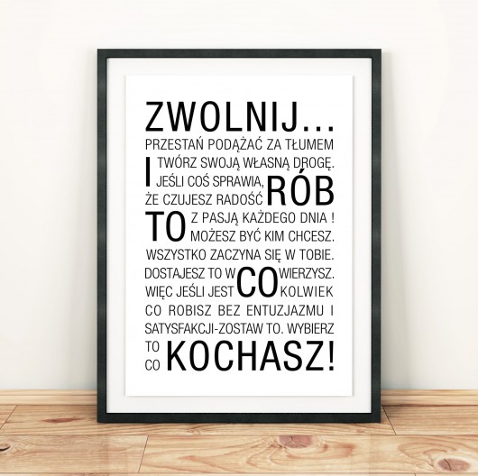 Plakat "Zwolnij i rób to co kochasz" Picassi
