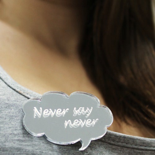 Broszka Never Say Never by Daffne LOVINA PRINTS