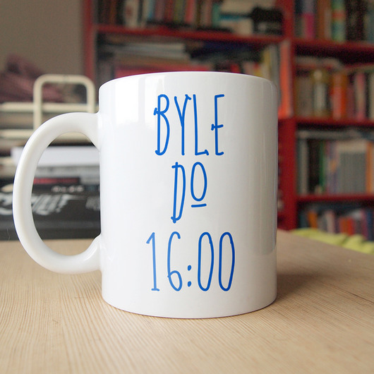 Byle do 16 kubek ONE MUG A DAY