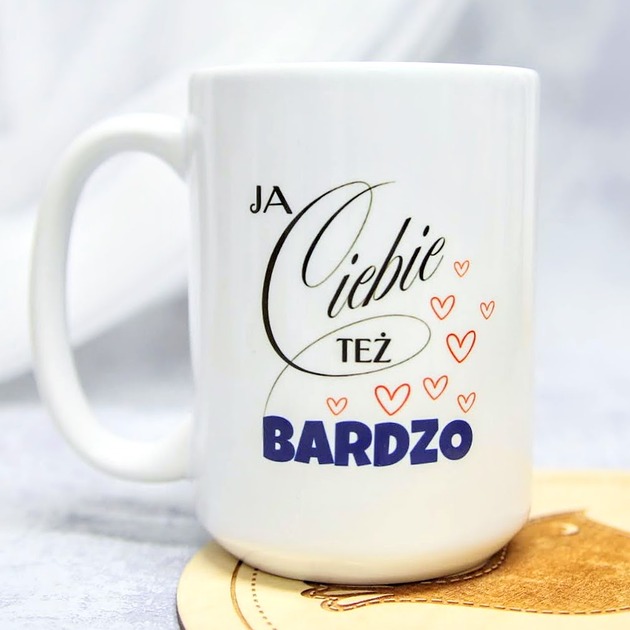 kubki Kubek Ja Ciebie też bardzo ..