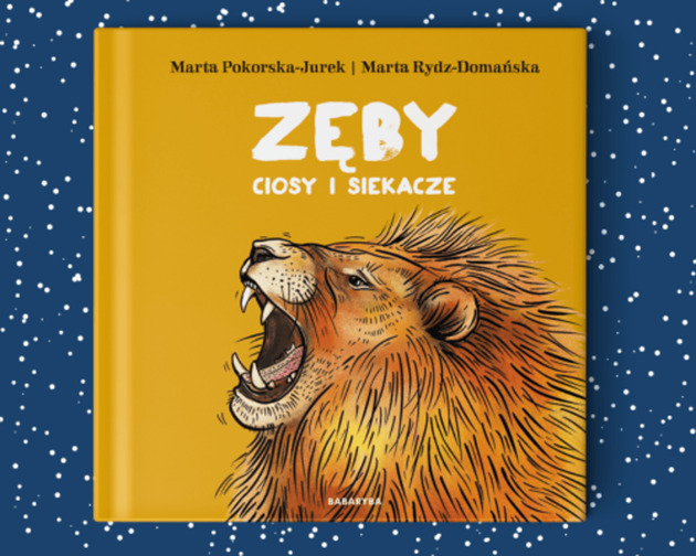 książeczki dla dzieci ZĘBY, CIOSY i SIEKACZE - Marta Pokorska-Jurek & Marta Rydz-Domańska