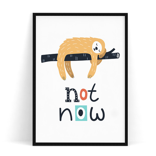 Plakat dziecięcy Leniwiec Not Now trochę na ścianę