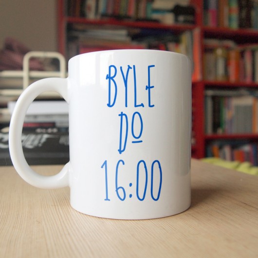 Byle do 16 kubek ONE MUG A DAY