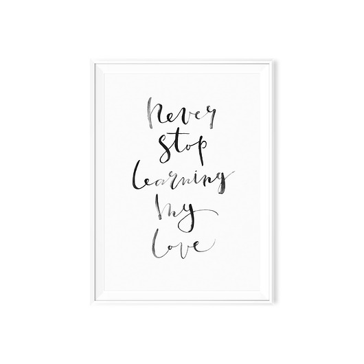 Plakat typograficzny Never Stop Learning my love myscandi