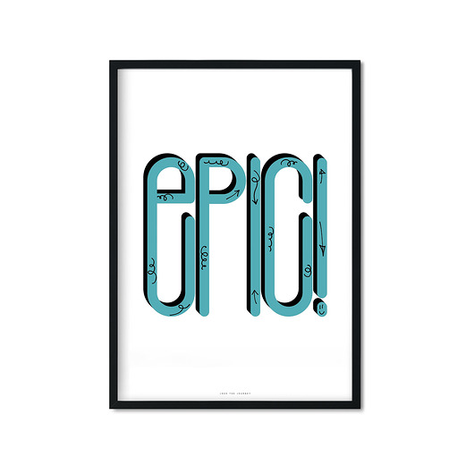 "epic" Plakat Love The Journey