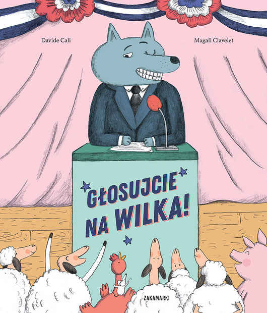 książeczki dla dzieci Głosujcie na Wilka!