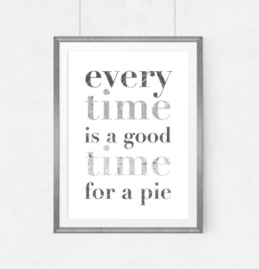 Plakat- time for pie wejustlikeprints