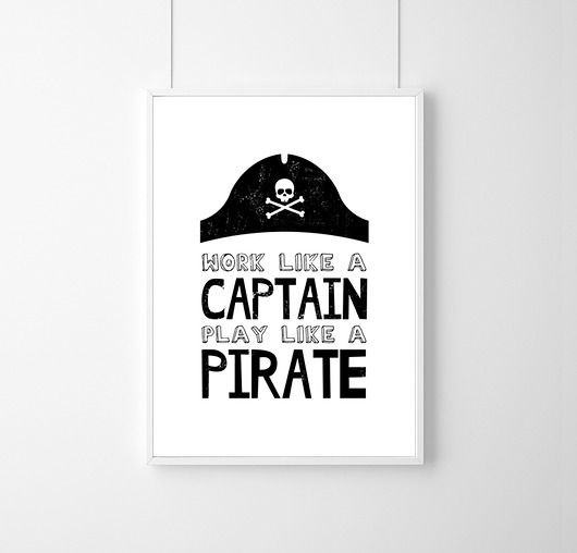PLAKAT work like a captain play like a pirate|A3 wejustlikeprints