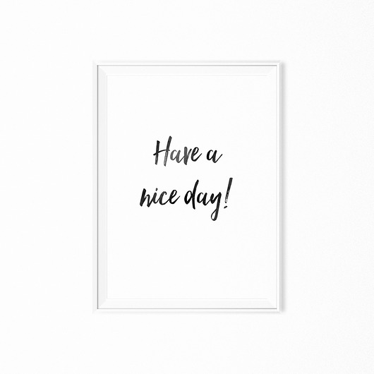 Plakat skandynawski Have a nice day 30x40 cm A3 myscandi