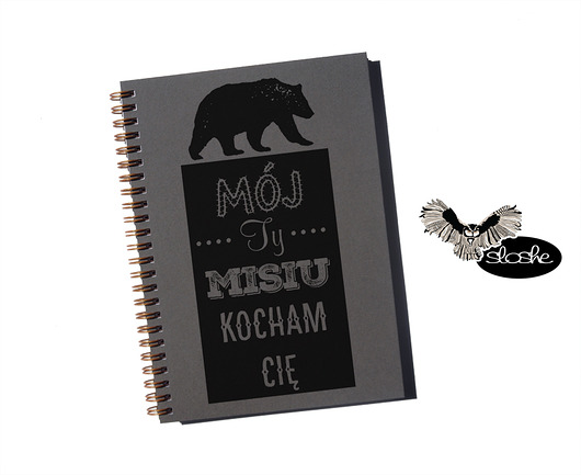 Mój ty misiu kocham Cię,   notatnik eko Sowia Aleja