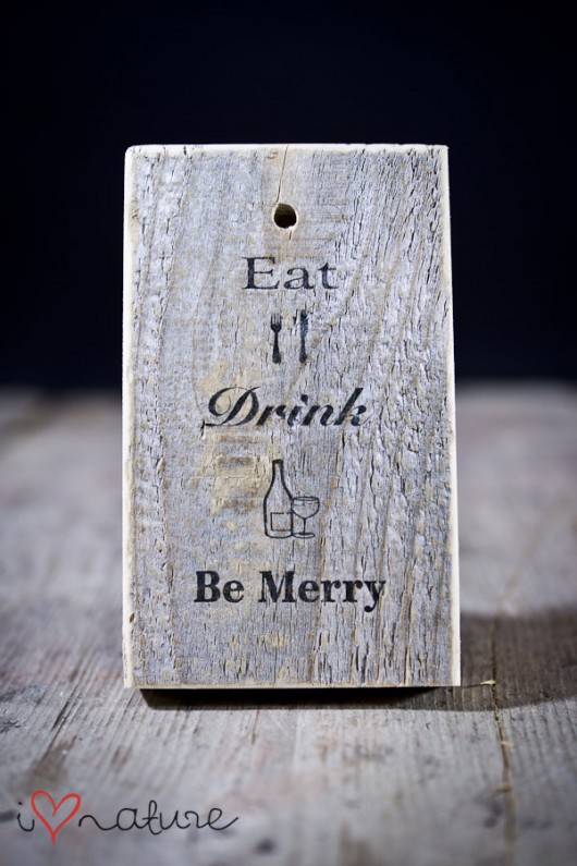 Tabliczka Eat Drink Be Merry i love nature