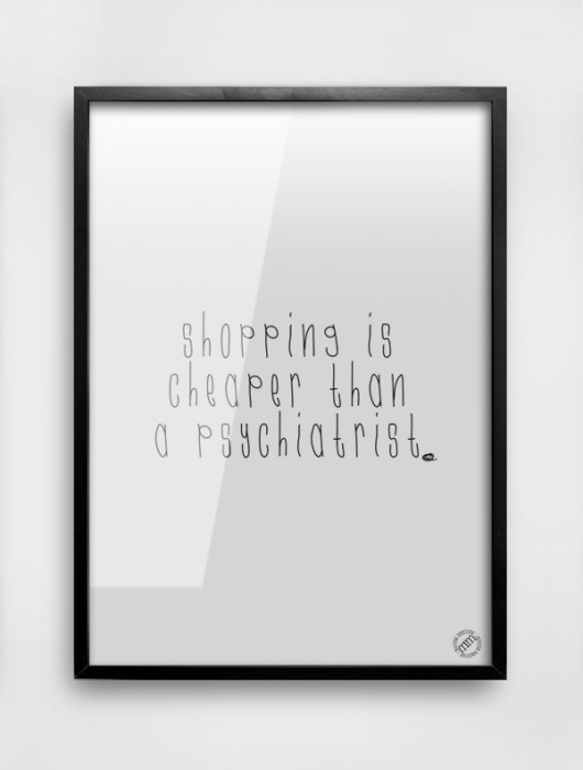 Shopping Is Cheaper // 70x100cm MM House Design