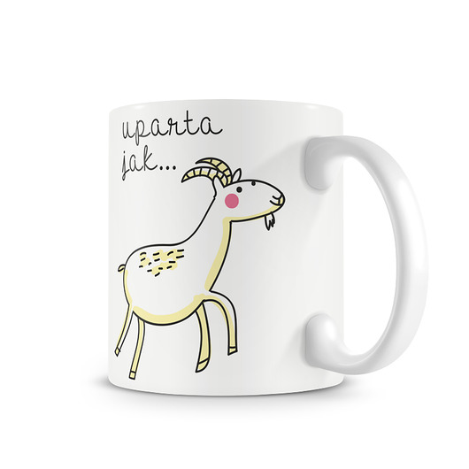 kubki Kubek. uparta jak koza. zamówienie